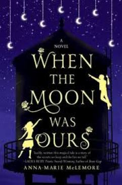 when the moon was ours by anna marie mclemore